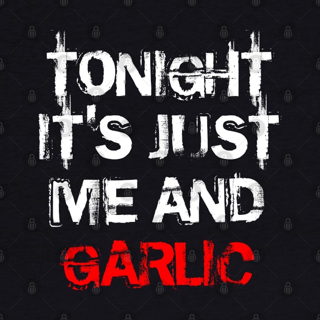 Tonight it's just me and garlic! by Simmerika